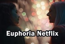 Euphoria Netflix